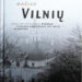Vilniaus 700 jubiliejui skirtoje antologijoje – ir biržietiškas pėdsakas