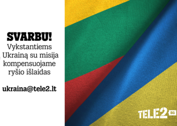 „Tele2“ tęsia paramą Ukrainai: vykstantys į šią šalį su misija gali pasinaudoti kompensacija ryšio paslaugoms
