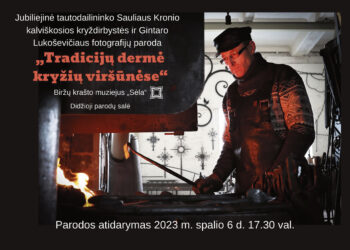 Biržų krašto muziejuje „Sėla“ – net dvi naujos parodos, skirtos Aukštaitijos metams