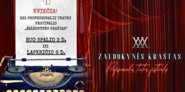 „30 metų augome kartu su savo žiūrovu“ XXX PROFESIONALIŲ TEATRŲ FESTIVALIO „ŽALDOKYNĖS KRAŠTAS“ PROGRAMA